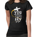 You can't take the sky from me - white text variant Women's T-Shirt