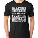 I'm A Proud Father In Law Of A Freaking Awesome Daughter In Law Unisex T-Shirt