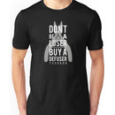 Don't be a loser, buy a defuser Unisex T-Shirt