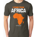 I come from Africa Unisex T-Shirt