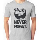 Pluto Never Forget Unisex T-Shirt