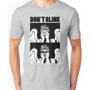 Don't Blink Unisex T-Shirt