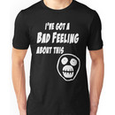 Mighty Boosh - Bollo - I've Got A Bad Feeling About This Unisex T-Shirt