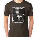 Ed Gein doesn't always.. Unisex T-Shirt