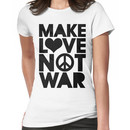 MAKE LOVE NOT WAR Women's T-Shirt
