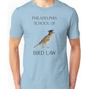 Philadelphia School of Bird Law Unisex T-Shirt