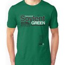 Contents: Unprocessed Soylent Green (on Green) Unisex T-Shirt