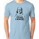 Yeah I Know Andy Pipkin Little Britain T Shirt Unisex T-Shirt