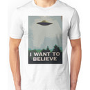 I Want to Believe- X Files Unisex T-Shirt