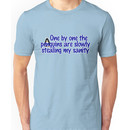 One by one the penguins are slowly stealing my sanity Unisex T-Shirt