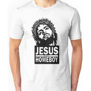 Jesus is my Homeboy Unisex T-Shirt