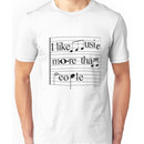 I like music more than people Unisex T-Shirt