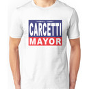 Carcetti for Mayor Unisex T-Shirt