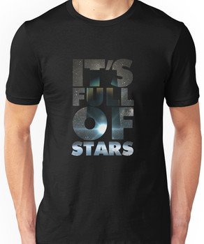 2001 - It's Full Of Stars Unisex T-Shirt
