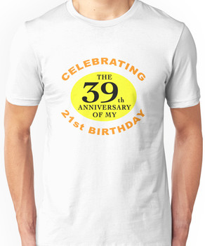 Funny 60th Birthday (Anniversary) Unisex T-Shirt