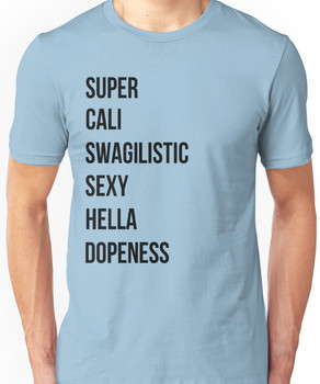 SUPER CALI SWAG Unisex T-Shirt