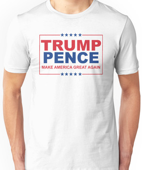 Trump Pence - Make America Great Again Unisex T-Shirt