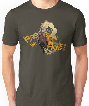 Fire in the Hole! Unisex T-Shirt