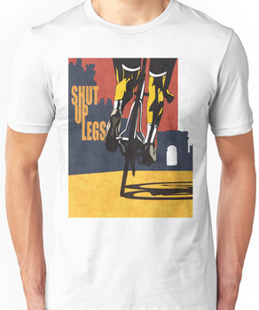 retro styled Tour de France cycling illustration poster print: SHUT UP LEGS Unisex T-Shirt