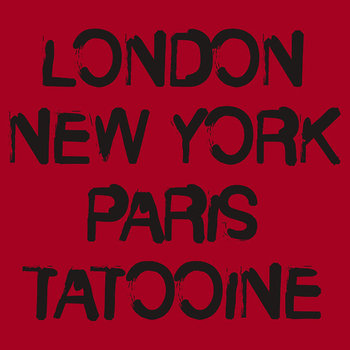 NY - London - Paris - Tatooine T-shirt