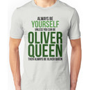 Always Be Oliver Queen Unisex T-Shirt