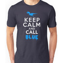 Keep Calm and Call Blue / Raptor Unisex T-Shirt