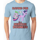 Fun is serious business Unisex T-Shirt