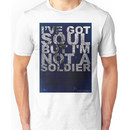 I've got soul, but i'm not a soldier.. Unisex T-Shirt