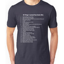 25 Things I've Learned from Doctor Who Unisex T-Shirt