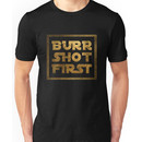 Burr Shot First - Gold Unisex T-Shirt
