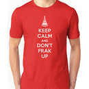 Keep Calm and Don't Frak Up Unisex T-Shirt