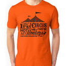 It's A Circus Unisex T-Shirt