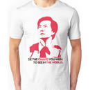 Be the CHANG you wish to see in THE WORLD. Unisex T-Shirt