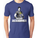 CAPTAIN JACKHAMMER Unisex T-Shirt