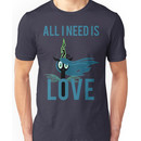 All I Need is Love (Queen Chrysalis from MLP:FiM) Unisex T-Shirt
