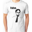 Dwight Schrute False Unisex T-Shirt