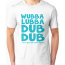 Wubba Lubba Unisex T-Shirt