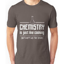 Chemistry is like cooking but don't lick the spoon t-shirt Unisex T-Shirt