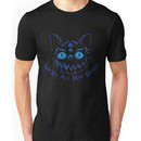We're all mad here! Unisex T-Shirt