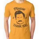 Ron Swanson - Please & Thank you Unisex T-Shirt