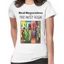 Real Housewives of The Most High Women's T-Shirt