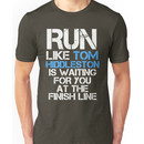 Run Like Tom Hiddleston is Waiting (dark shirt) Unisex T-Shirt