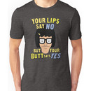 Top Seller - Tina Belcher: Your Lips Say No But Your Butt Says Yes (version one) Unisex T-Shirt