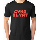 Cyka Blyat - Tee Print Unisex T-Shirt