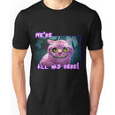 We're All Mad Here! Unisex T-Shirt