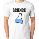 Science! Unisex T-Shirt