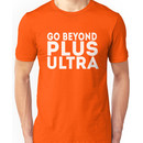 Go beyond! PLUS ULTRA!! Unisex T-Shirt