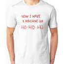 Die Hard - Now I Have A Machine Gun Ho-Ho-Ho Unisex T-Shirt