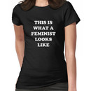 This Is What A Feminist Looks Like Women's T-Shirt