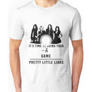 Pretty Little Liars: - A Game Unisex T-Shirt